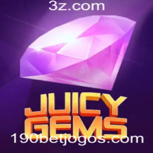 Descubra o Mundo Empolgante de JuicyGems e a Estratégia do 190 Bet